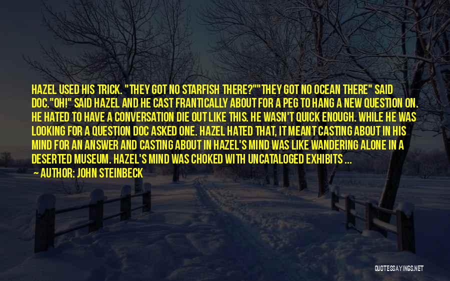 Wandering Mind Quotes By John Steinbeck