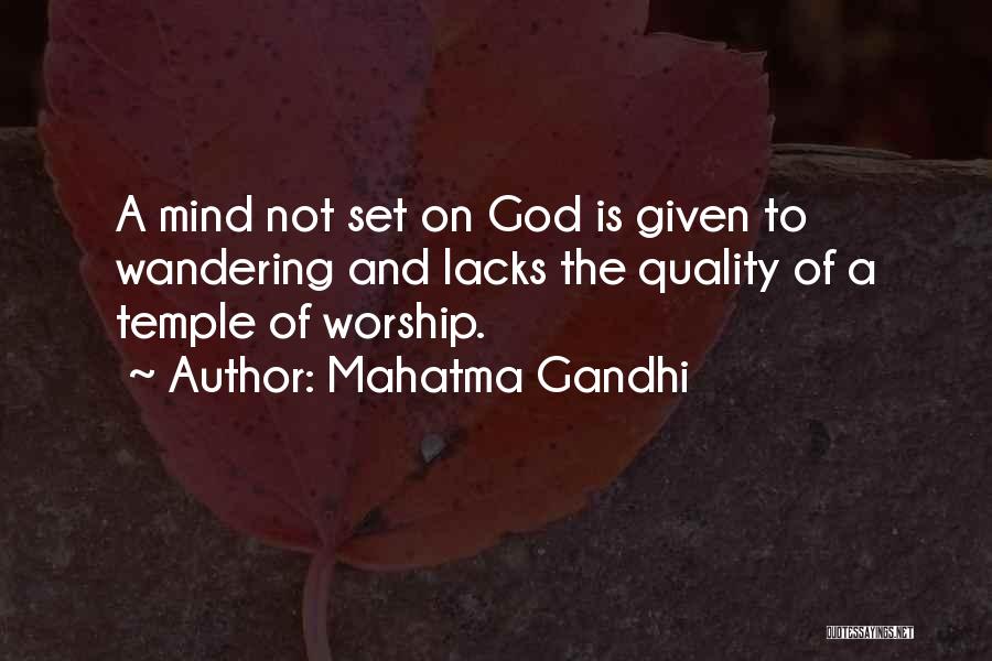 Wandering Mind Quotes By Mahatma Gandhi