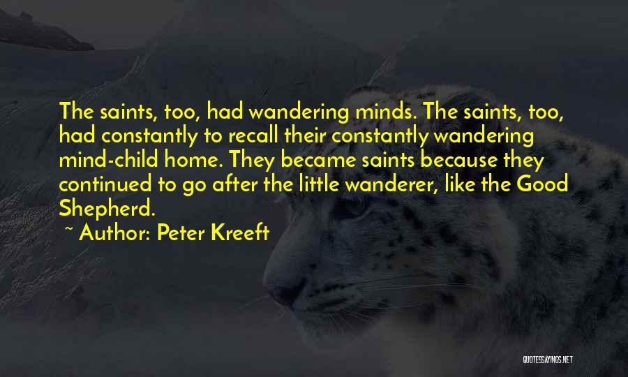 Wandering Mind Quotes By Peter Kreeft