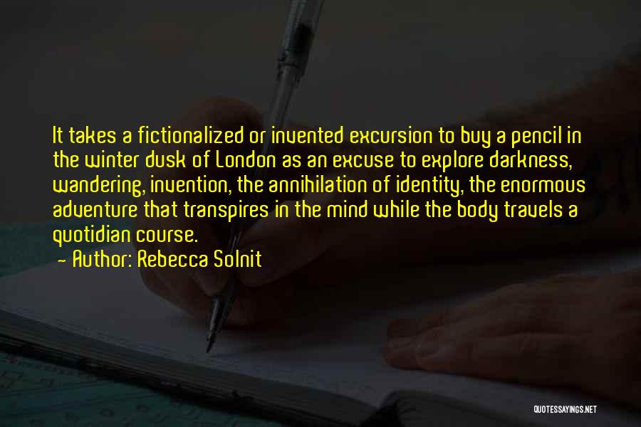 Wandering Mind Quotes By Rebecca Solnit