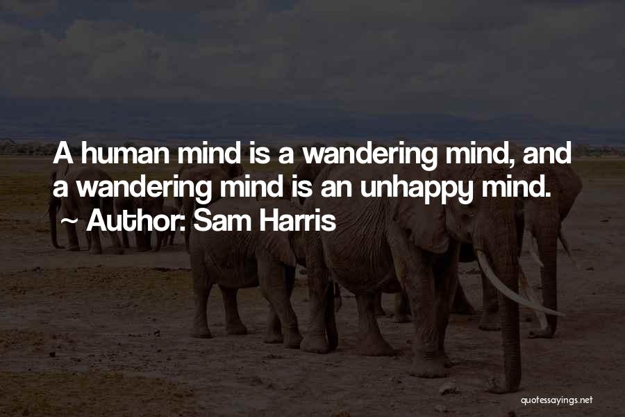 Wandering Mind Quotes By Sam Harris