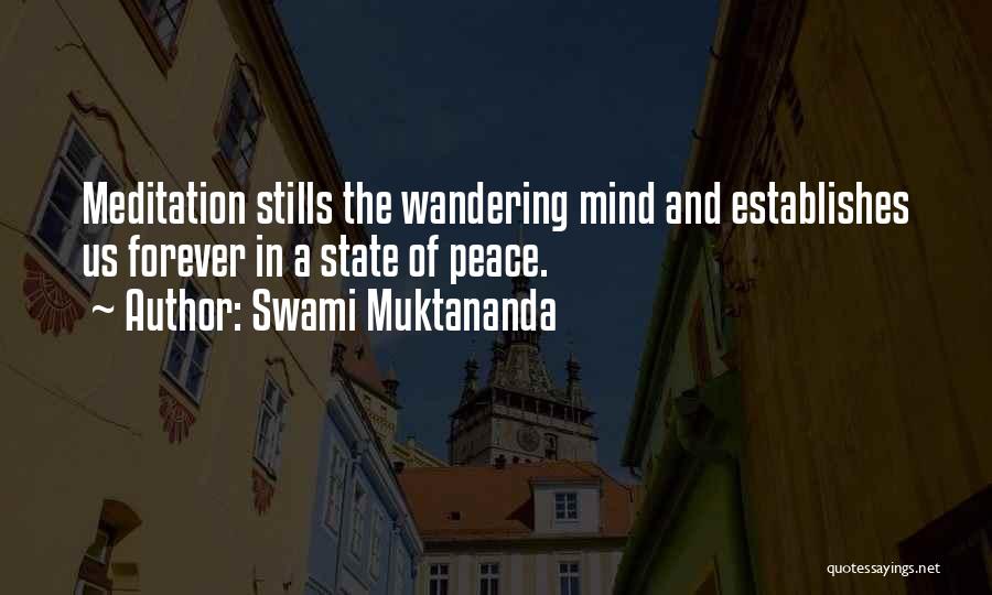 Wandering Mind Quotes By Swami Muktananda