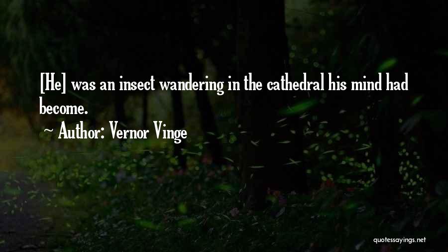 Wandering Mind Quotes By Vernor Vinge