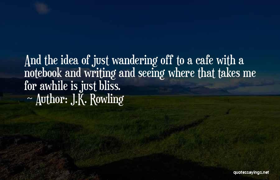 Wandering Off Quotes By J.K. Rowling