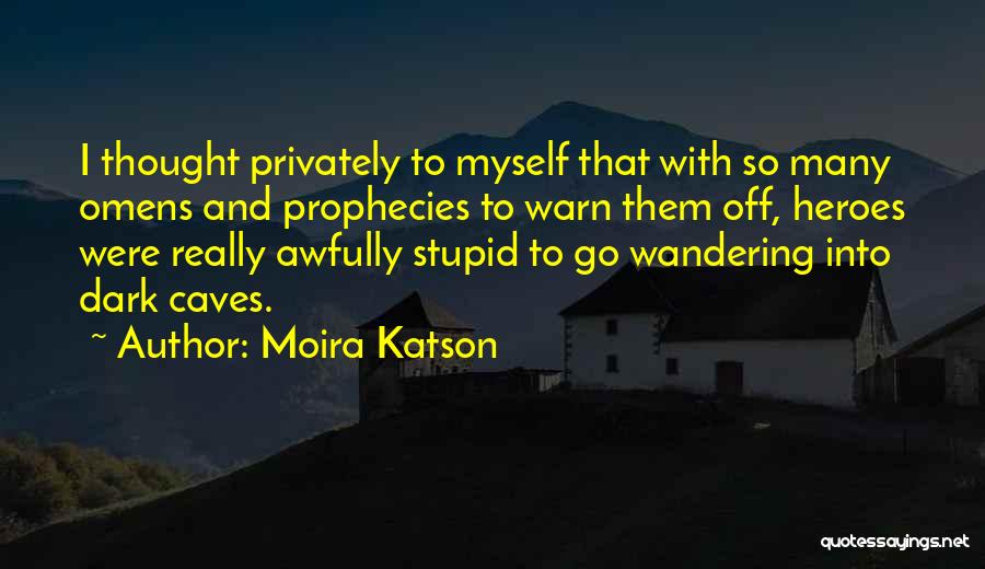 Wandering Off Quotes By Moira Katson