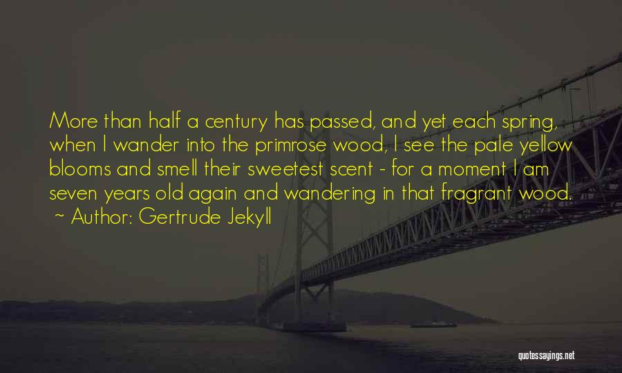 Wandering Quotes By Gertrude Jekyll