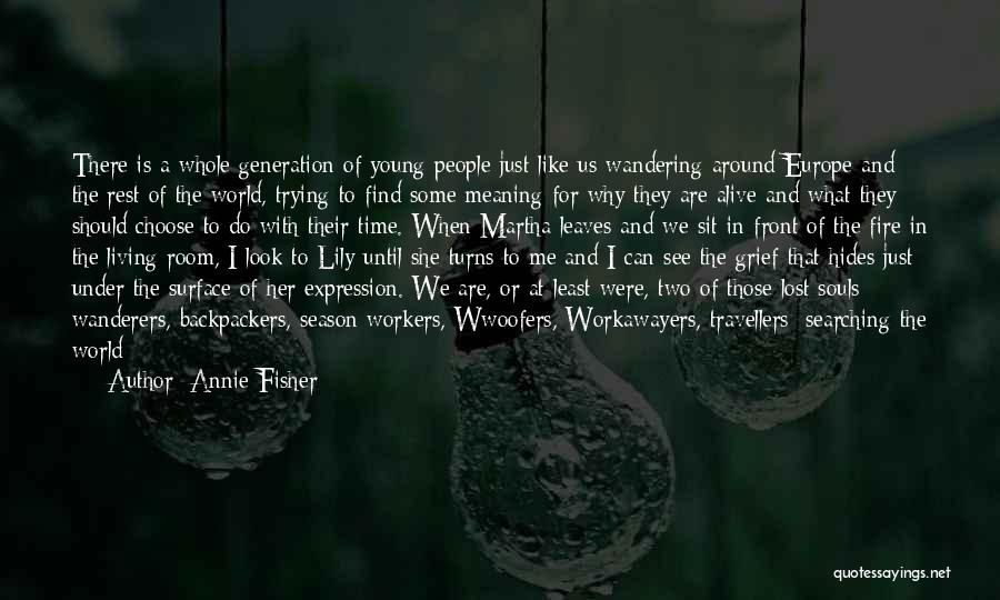 Wandering Souls Quotes By Annie Fisher