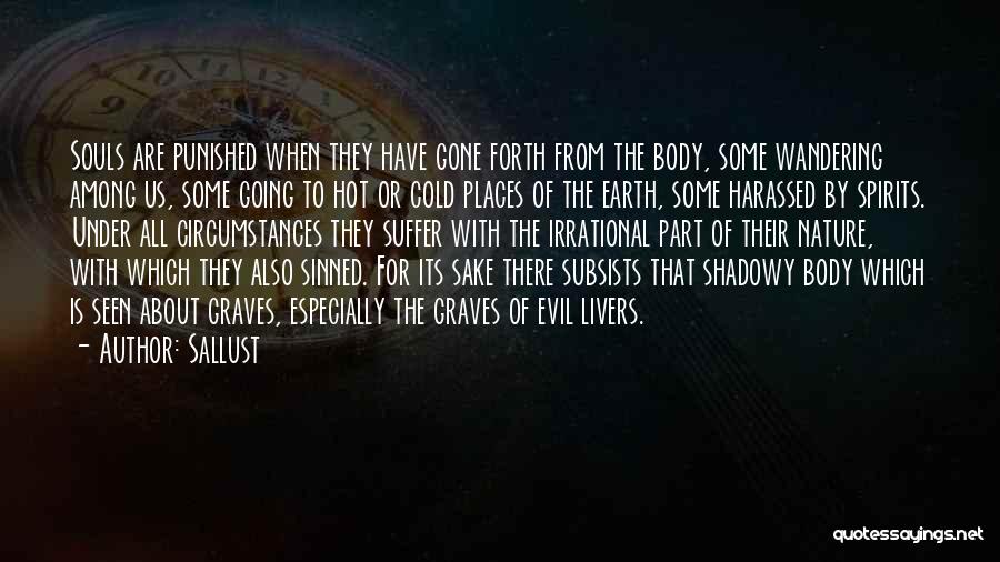 Wandering Souls Quotes By Sallust