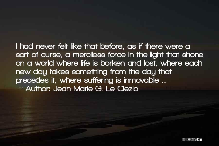 Wandering Star Quotes By Jean-Marie G. Le Clezio