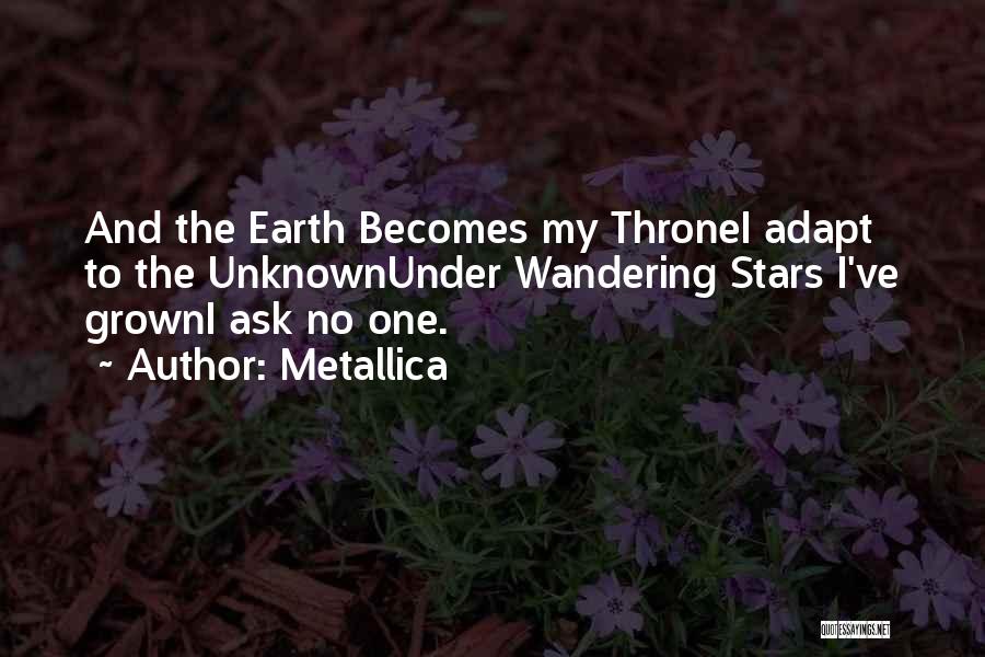 Wandering The Earth Quotes By Metallica