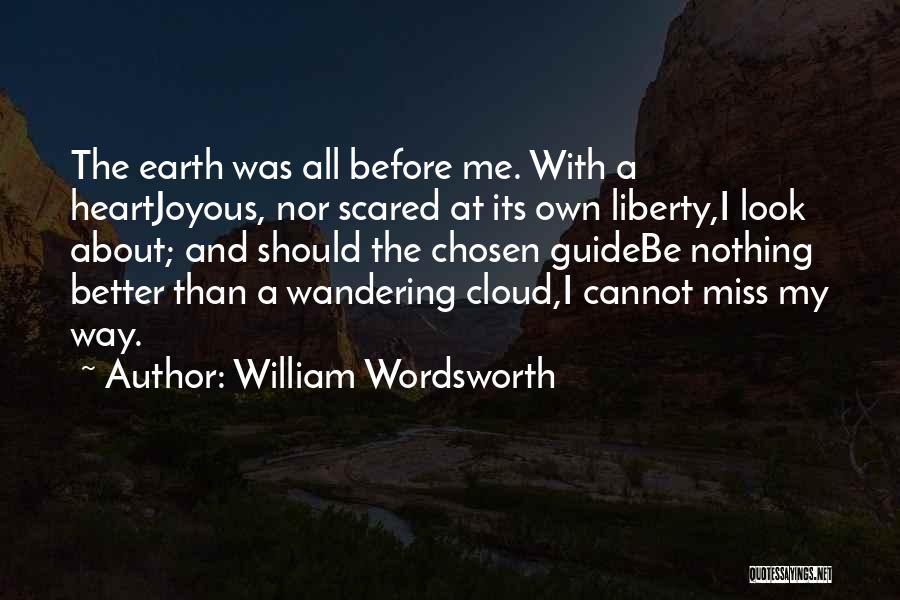 Wandering The Earth Quotes By William Wordsworth