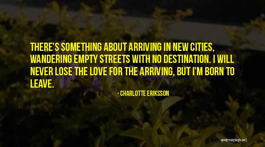 Wandering Travel Quotes By Charlotte Eriksson