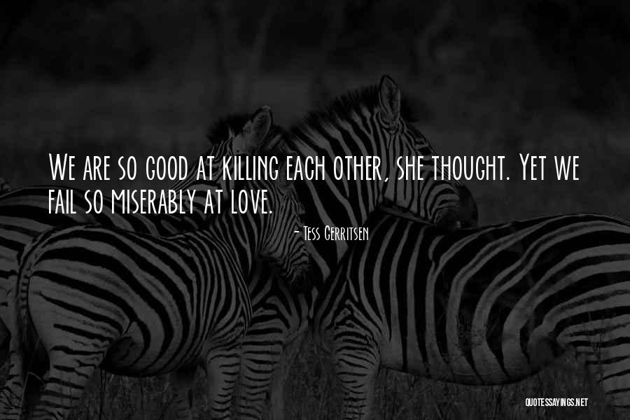Wanderlove Photography Quotes By Tess Gerritsen Wanderlove Photography Quotes By Tess Gerritsen