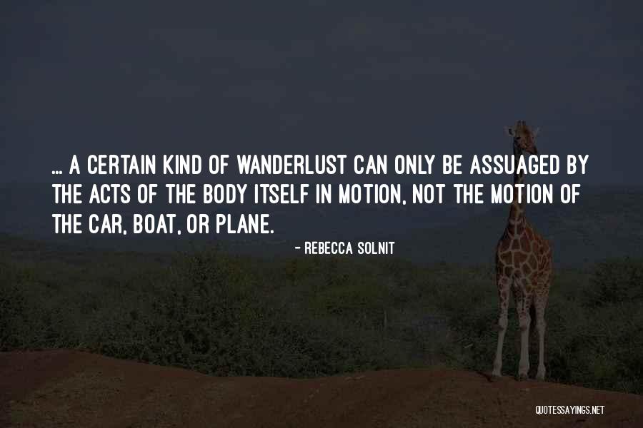 Wanderlust Rebecca Solnit Quotes By Rebecca Solnit