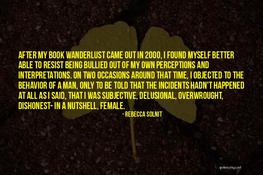 Wanderlust Rebecca Solnit Quotes By Rebecca Solnit