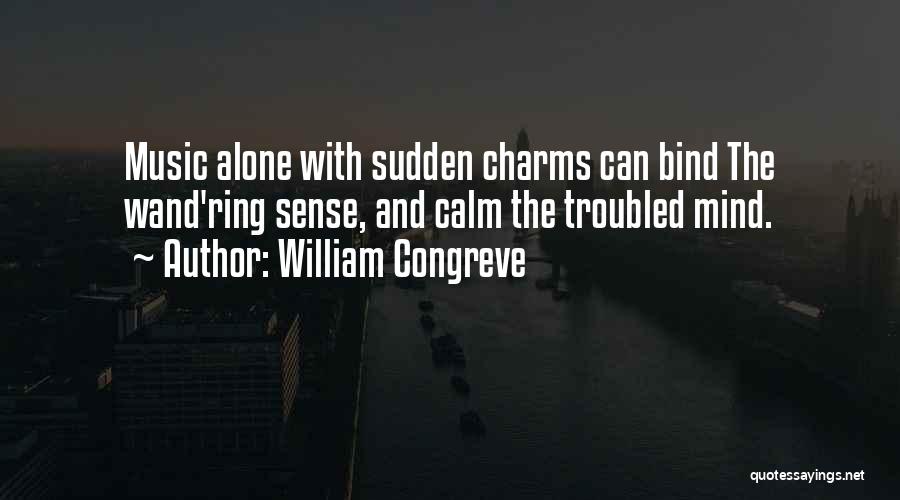 Wands Quotes By William Congreve