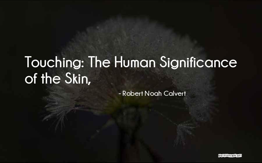 Wandur Quotes By Robert Noah Calvert