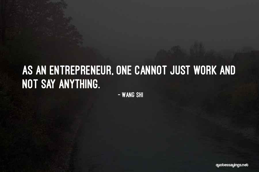 Wang Quotes By Wang Shi Wang Quotes By Wang Shi