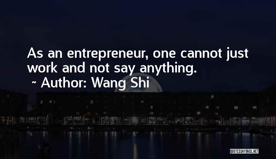 Wang Shi Quotes 656364