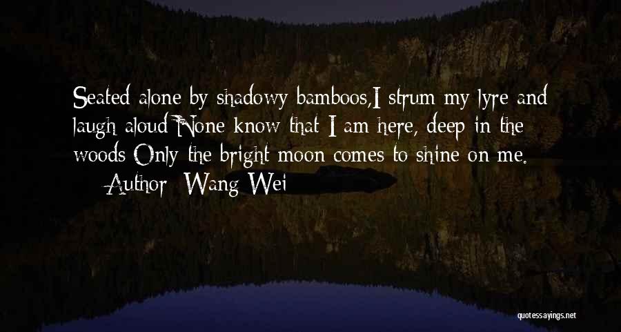 Wang Wei Quotes 2115923