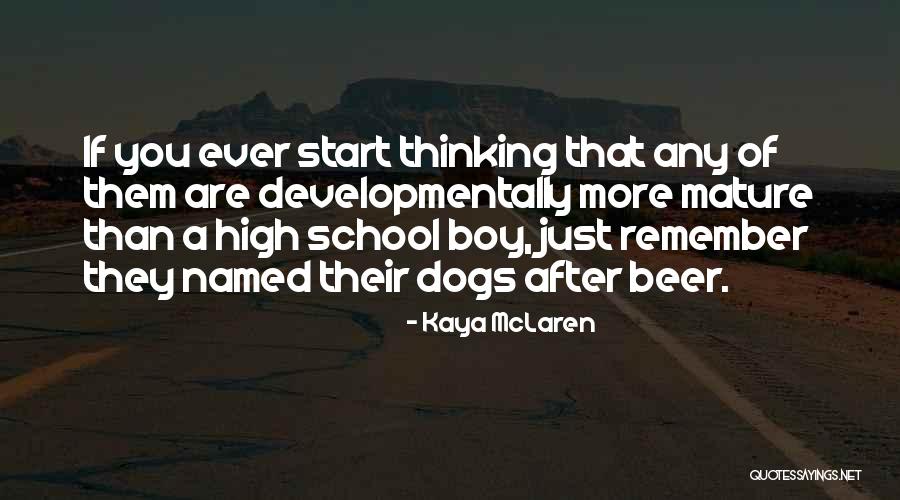 Wanganui High School Quotes By Kaya McLaren Wanganui High School Quotes By Kaya McLaren