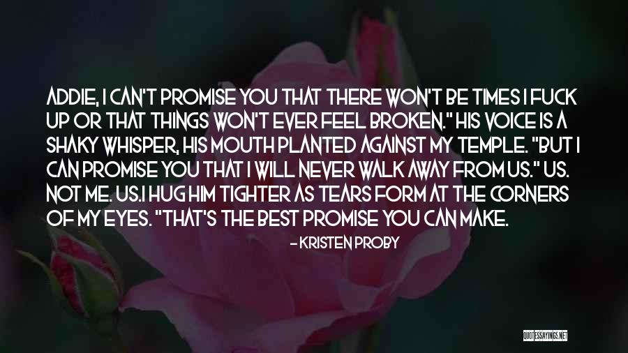 Wangchuk Works Quotes By Kristen Proby Wangchuk Works Quotes By Kristen Proby