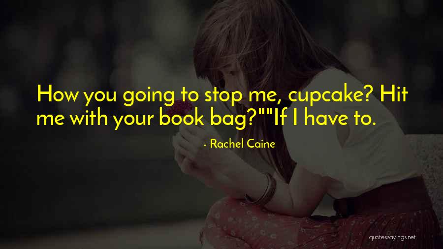 Wangenheim Middle School Quotes By Rachel Caine Wangenheim Middle School Quotes By Rachel Caine