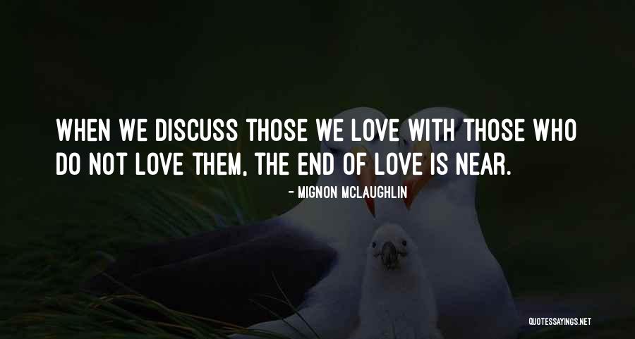 Wangibhebha Quotes By Mignon McLaughlin Wangibhebha Quotes By Mignon McLaughlin