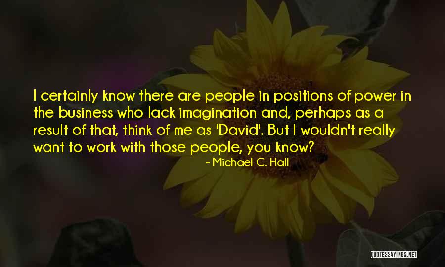 Wangmo Dixey Quotes By Michael C. Hall Wangmo Dixey Quotes By Michael C. Hall