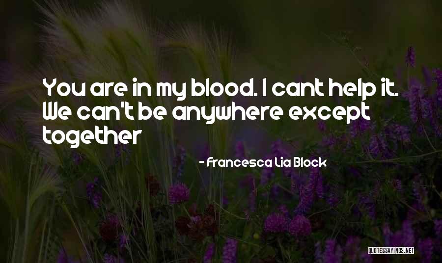 Wangmo Khensee Quotes By Francesca Lia Block Wangmo Khensee Quotes By Francesca Lia Block