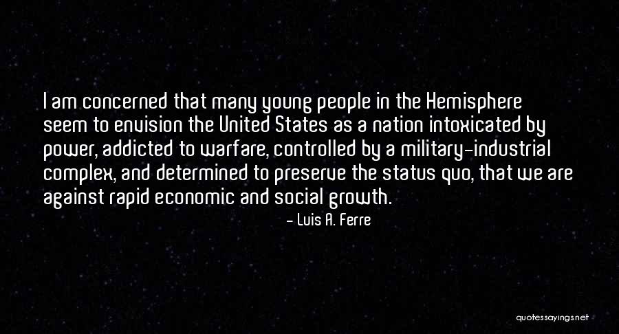 Wanier Quotes By Luis A. Ferre Wanier Quotes By Luis A. Ferre
