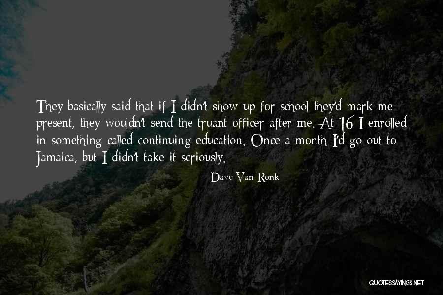 Wanigas Quotes By Dave Van Ronk Wanigas Quotes By Dave Van Ronk