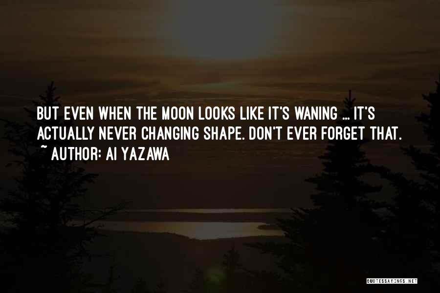 Waning Moon Quotes By Ai Yazawa