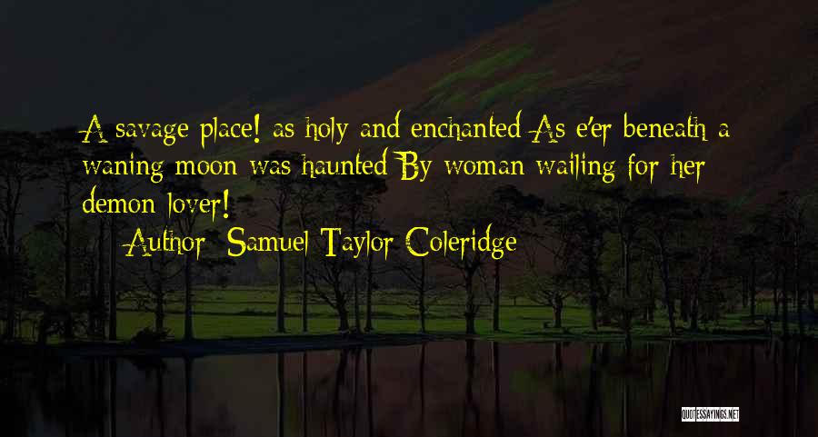 Waning Moon Quotes By Samuel Taylor Coleridge