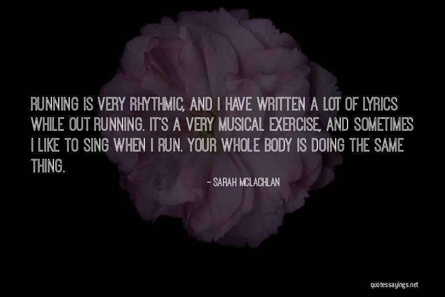 Wanlop Noiwangmuang Quotes By Sarah McLachlan Wanlop Noiwangmuang Quotes By Sarah McLachlan