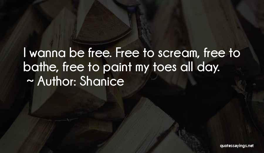 Wanna Be Free Quotes By Shanice