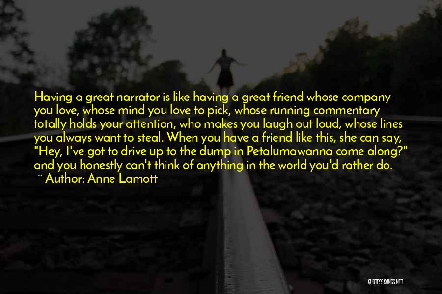 Wanna Be Friend Quotes By Anne Lamott