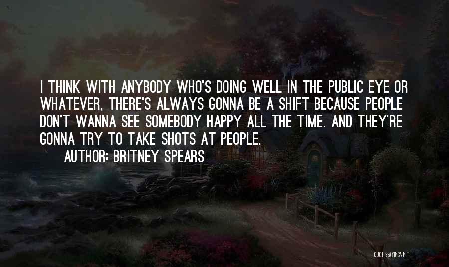 Wanna Be Happy Quotes By Britney Spears