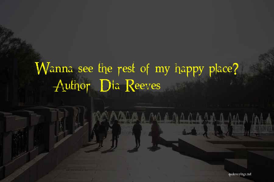 Wanna Be Happy Quotes By Dia Reeves