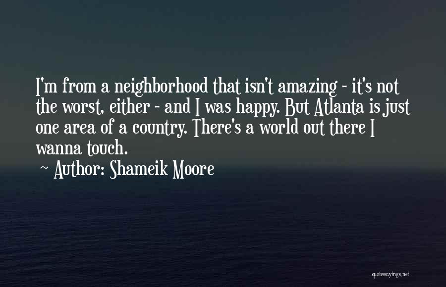 Wanna Be Happy Quotes By Shameik Moore
