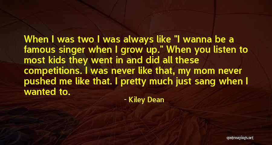 Wanna Be Like Me Quotes By Kiley Dean