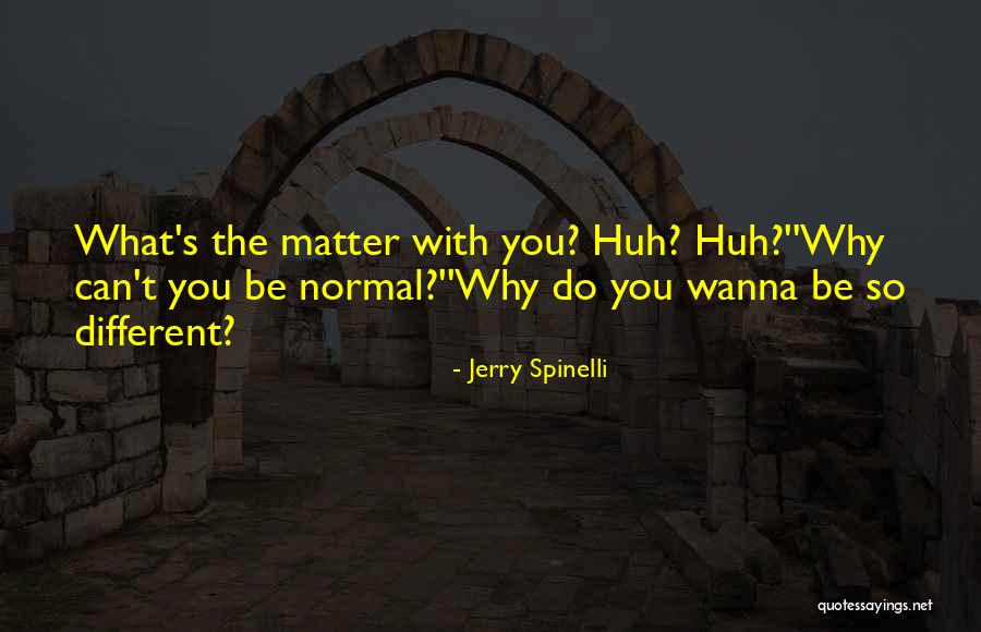 Wanna Be Quotes By Jerry Spinelli Wanna Be Quotes By Jerry Spinelli