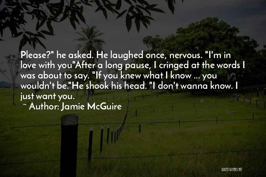 Wanna Be With You Love Quotes By Jamie McGuire