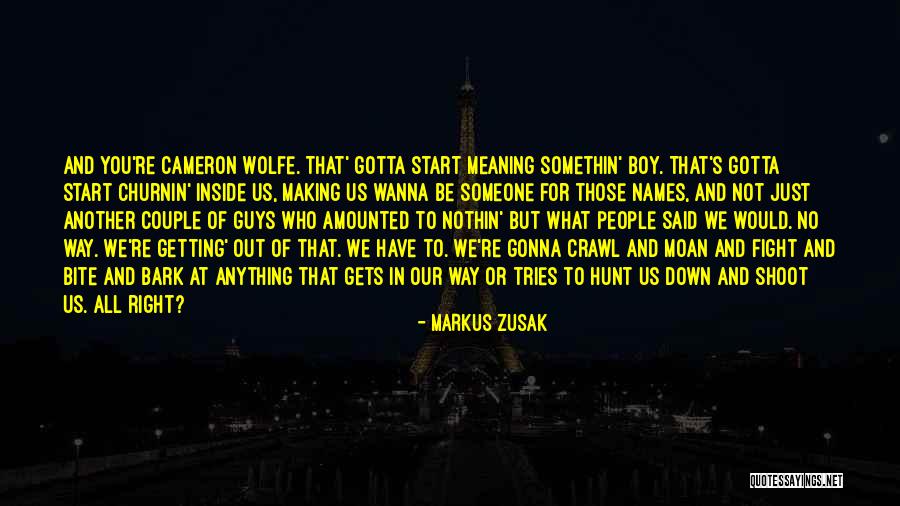 Wanna Bite You Quotes By Markus Zusak Wanna Bite You Quotes By Markus Zusak