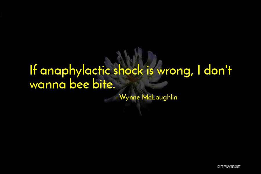 Wanna Bite You Quotes By Wynne McLaughlin Wanna Bite You Quotes By Wynne McLaughlin