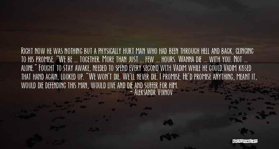 Wanna Die Now Quotes By Aleksandr Voinov Wanna Die Now Quotes By Aleksandr Voinov