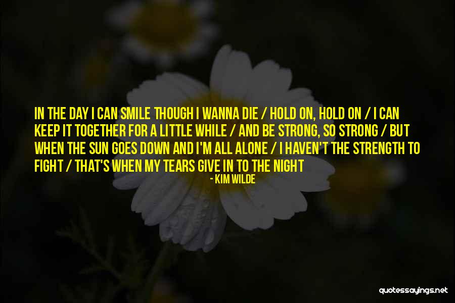 Wanna Die Quotes By Kim Wilde Wanna Die Quotes By Kim Wilde