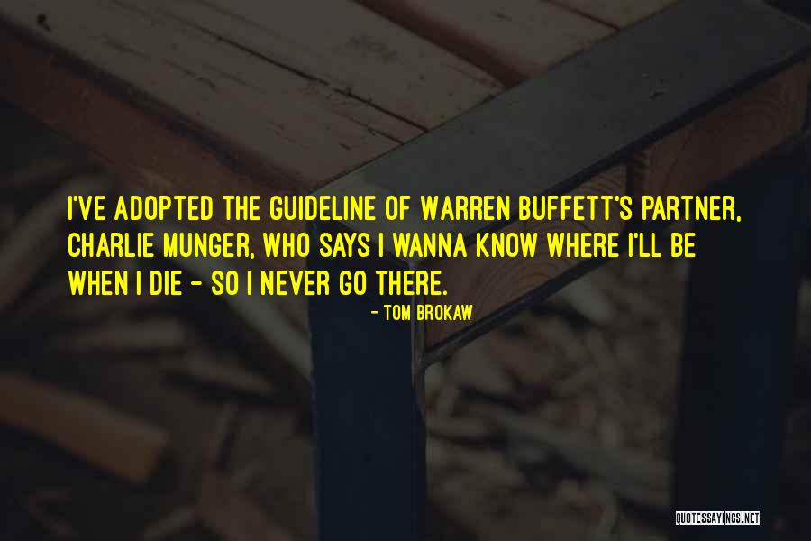 Wanna Die Quotes By Tom Brokaw Wanna Die Quotes By Tom Brokaw
