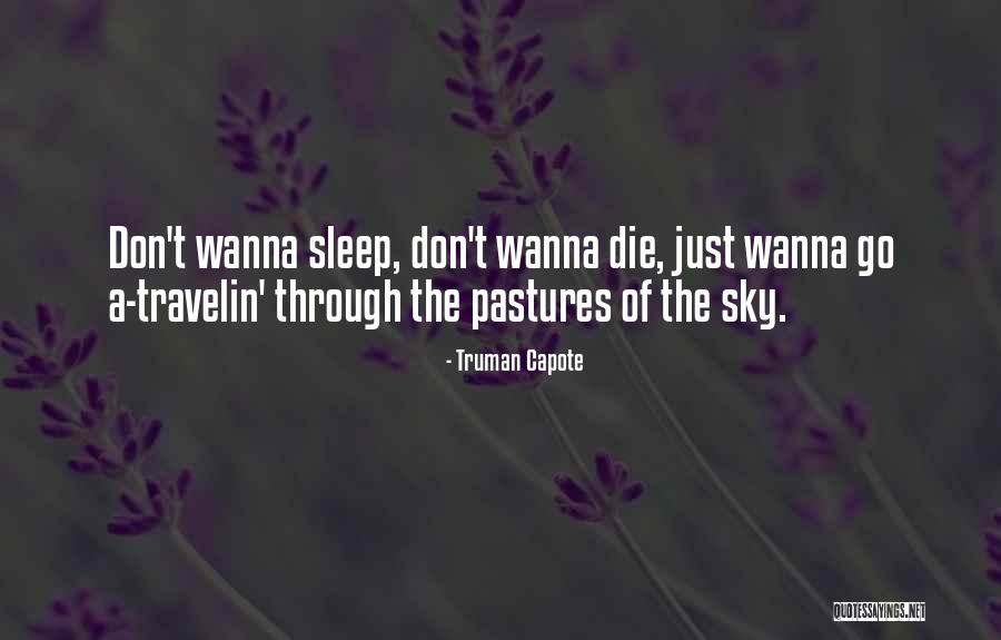 Wanna Die Quotes By Truman Capote Wanna Die Quotes By Truman Capote