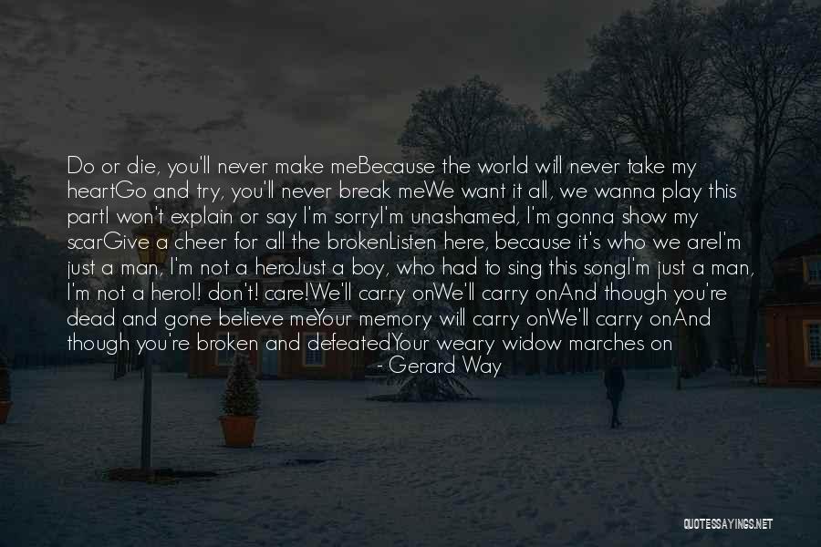 Wanna Die Soon Quotes By Gerard Way Wanna Die Soon Quotes By Gerard Way